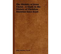John Martin, Cr The Divinity of Jesus Christ - A Study in the Histor (Tascabile)