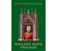 John Martin Robinson Holland Blind Twilight (Copertina rigida)