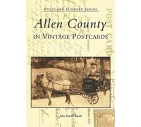 John Martin Smith Allen County in Vintage Postcards (Tascabile) Postcard History