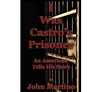 John Martino I Was Castro's Prisoner (Tascabile)