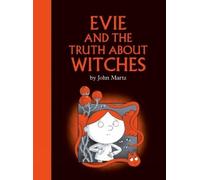 John Martz Evie and the Truth About Witches (Copertina rigida)