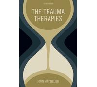 John Marzillier The Trauma Therapies (Tascabile)