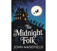 John Masefield Midnight Folk (Kay Harker, #1),the (Copertina rigida)