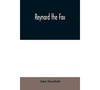 John Masefield Reynard the fox (Tascabile)
