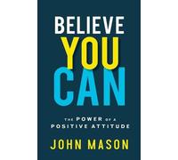 John Mason Believe You Can (Tascabile)