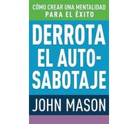 John Mason Derrota El Auto-Sabotaje (Tascabile)
