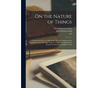 John Mason Good On the Nature of Things; a Philosophical Poem (Copertina rigida)