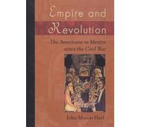 John Mason Hart Empire and Revolution (Tascabile)