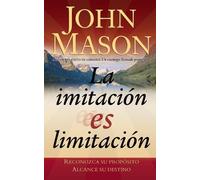 John Mason La imitación es limitación (Tascabile)