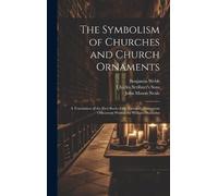 John Mason Neale Benja The Symbolism of Churches and Church O (Copertina rigida)