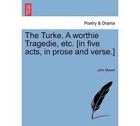 John Mason (The Open University The Turke. a Worthie Tragedie, Etc. (Tascabile)