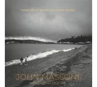 John Massoni W/ Sonic Boom Think of Me When You Hear Waves (Rsd2023) (Vinyl LP)