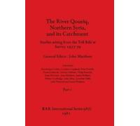 John Matthers The River Qoueiq, Northern Syria, and its Catchment, P (Tascabile)