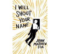 John Matthew Fox I Will Shout Your Name (Tascabile)