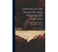 John Matthews Manly Eliza Randa Lessons in the Speaking and W (Copertina rigida)