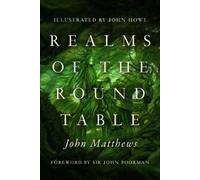John Matthews Realms of the Round Table (Copertina rigida)