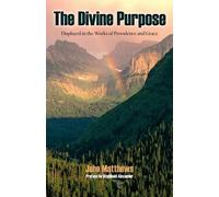 John Matthews The Divine Purpose Displayed in Providence and Grace (Tascabile)