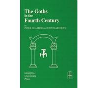 John Matthews The Goths in the Fourth Century (Tascabile)
