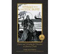 John Matthews Voyages with the Celtic Saints (Copertina rigida)