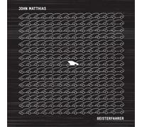 John Matthias Geisterfahrer (CD) Album