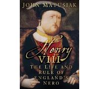 John Matusiak Henry VIII (Tascabile)