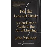 John Mauceri For the Love of Music (Tascabile)