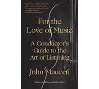 John Mauceri For the Love of Music (Tascabile)