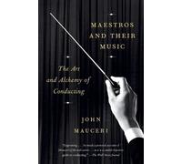 John Mauceri Maestros And Their Music (Tascabile)