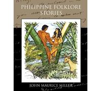 John Maurice Miller Philippine Folklore Stories (Tascabile)
