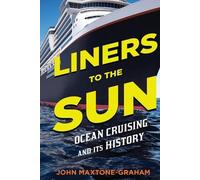 John Maxtone-Graham Liners to the Sun (Tascabile)
