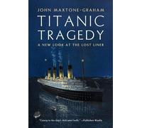 John Maxtone-Graham Titanic Tragedy (Tascabile)