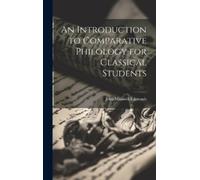 John Maxwell Ed An Introduction to Comparative Philology for (Copertina rigida)