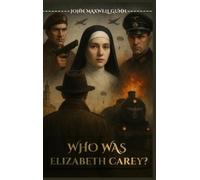John Maxwell Gunn Who Was Elizabeth Carey? (Copertina rigida)