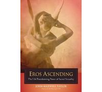John Maxwell Taylor Eros Ascending (Tascabile)