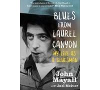 John Mayall Joel M Blues From Laurel Canyon: My Life as a Blu (Copertina rigida)