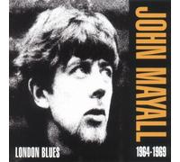 John Mayall - London Blues 1964/69 by John Mayall (1993-05-20)