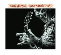 John Mayall - Talk About That