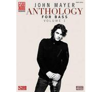 John Mayer Anthology for Bass - Volume 1 (Tascabile)