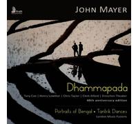 John Mayer John Mayer: Dhammapada/Portraits of Bengal/Tantrik Dances (CD)