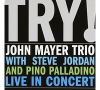 JOHN MAYER TRIO - TRY! JOHN MAYER TRIO LIVE IN C