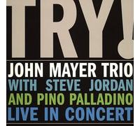 John Mayer - Try!Live in Concert