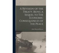 John Maynard Ke A Revision of the Treaty, Being a Sequel to T (Copertina rigida)