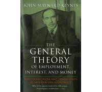 John Maynard Key The General Theory of Employment, Interest, and Mo (Tascabile)
