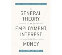 John Maynard Key The General Theory of Employment, Interest, and Mo (Tascabile)