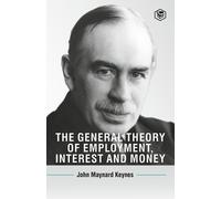 John Maynard Keyn The General Theory Of Employment, Interest And Mon (Tascabile)