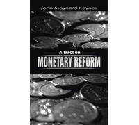 John Maynard Keynes A Tract on Monetary Reform (Copertina rigida)