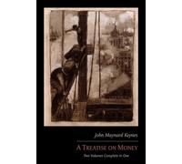 John Maynard Keynes A Treatise on Money (Tascabile)