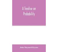 John Maynard Keynes A treatise on probability (Tascabile)