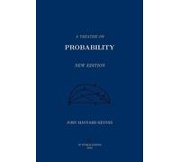 John Maynard Keynes A Treatise on Probability (Tascabile)