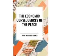 John Maynard Keynes Economic Consequences of the Peace (Copertina rigida)